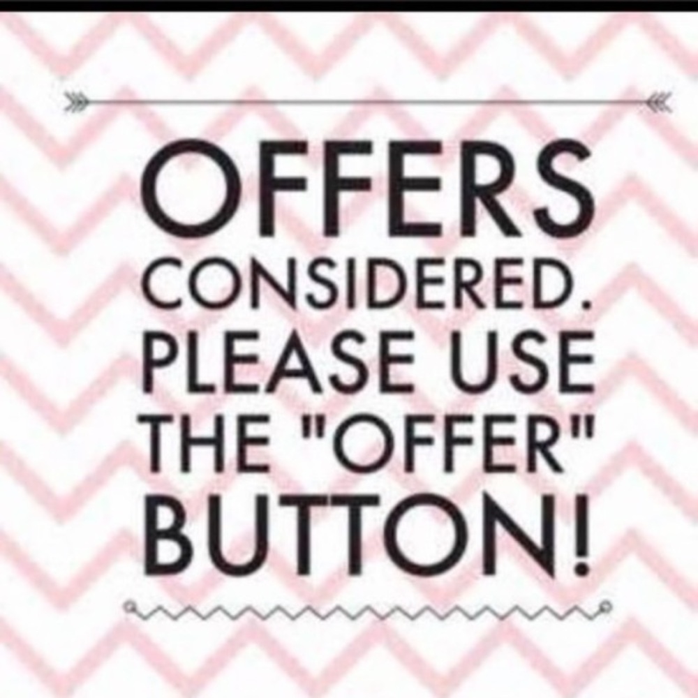 Feel free to send reasonable offers. All offers will be considered.